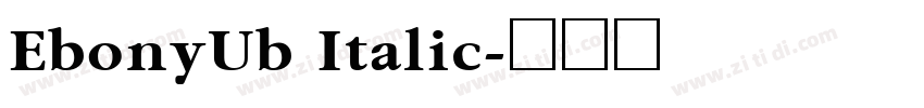 EbonyUb Italic字体转换